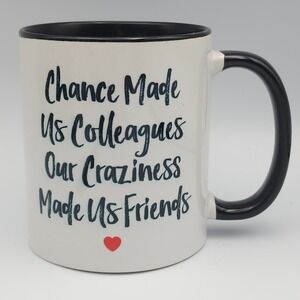 Work Friend Gift, Office Gift Coffee Mug, Chance Made‎ us Colleagues Craziness